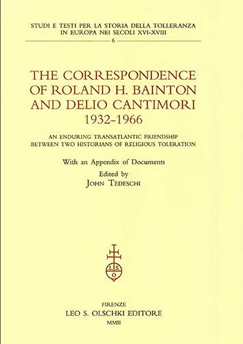 The Correspondence of Roland H. Bainton and Delio Cantimori (1932-1966). …
