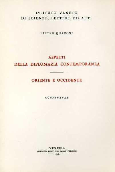 Aspetti della diplomazia contemporanea. Oriente e Occidente. Conferenze.