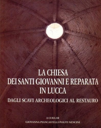 La Chiesa dei Santi Giovanni e Reparata in Lucca dagli …