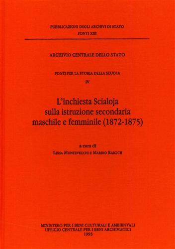 Fonti per la Storia della Scuola. Vol.IV: L'inchiesta Scialoja sulla …