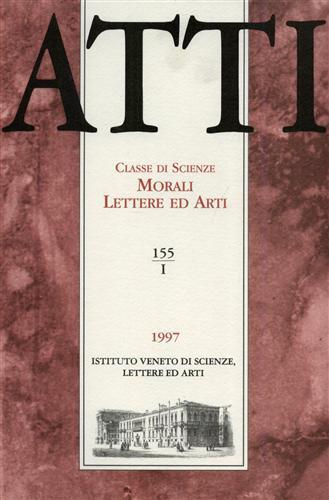 Atti. Classe di Scienze Morali Lettere ed Arti. N.155, I. …