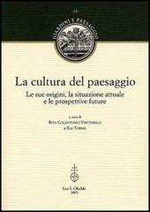 La Cultura del paesaggio. Le sue origini, la situazione attuale …