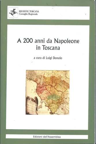 A 200 anni da Napoleone in Toscana.