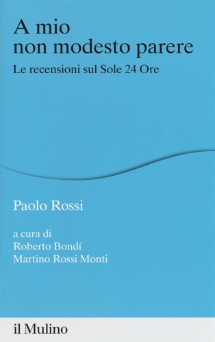 A mio non modesto parere. Le recensioni sul Sole 24 …