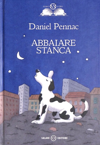 Abbaiare stanca.