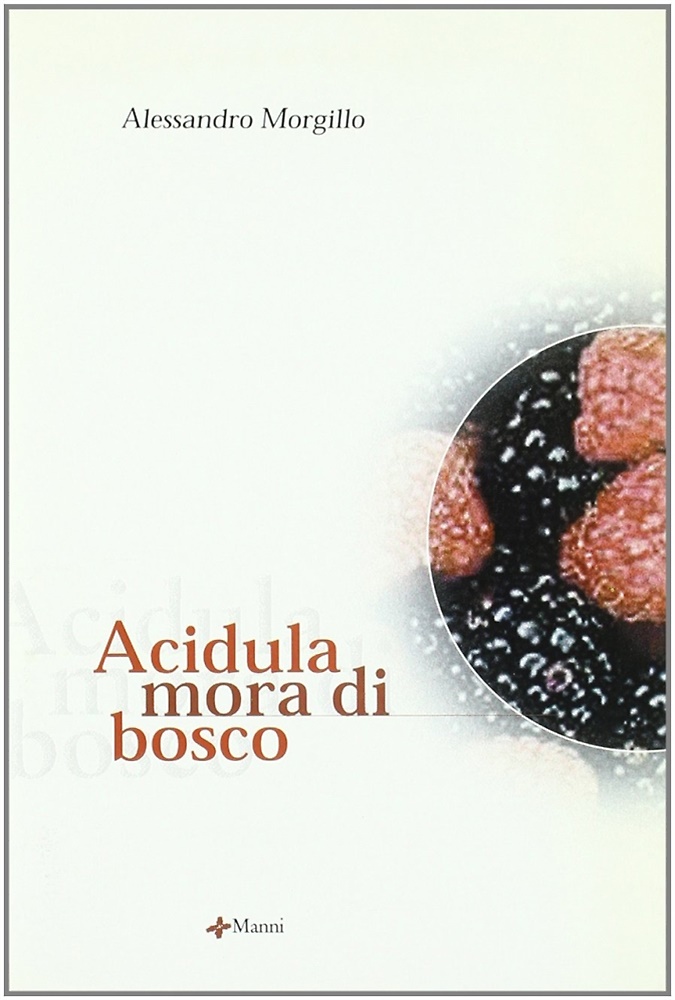 Acidula mora di bosco.