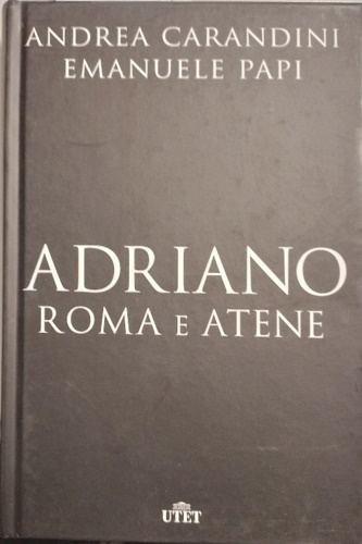Adriano. Roma e Atene.