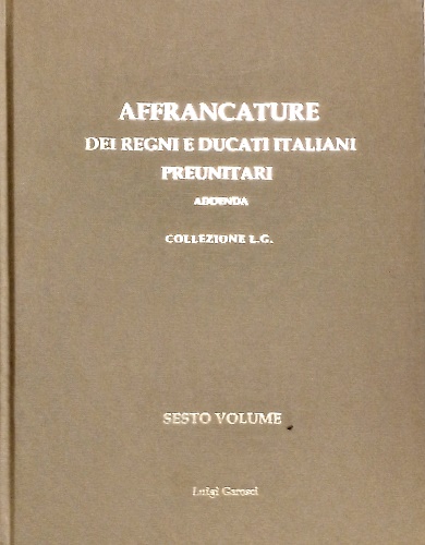 Affrancature dei Regni e Ducati italiani preunitari. Addenda Collezione Luigi …