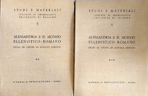 Alessandria e il mondo ellenistico-romano. Studi in onore di A.Adriani. …