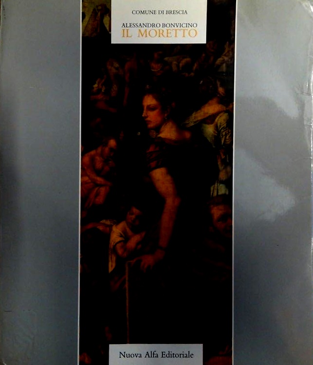 Alessandro Bonvicino. Il Moretto.