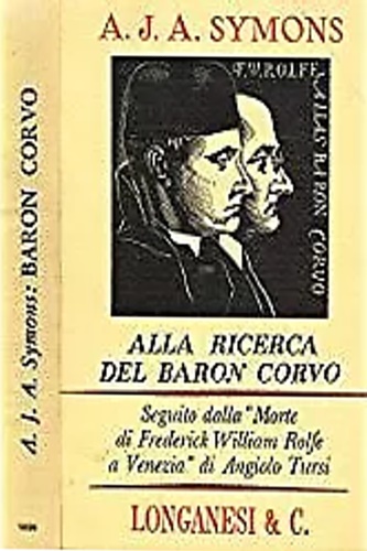 Alla ricerca del Baron Corvo. Seguito dalla Morte di Frederick …