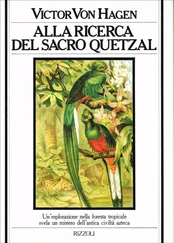 Alla ricerca del Sacro Quetzal. Un'esplorazione nella foresta tropicale svela …