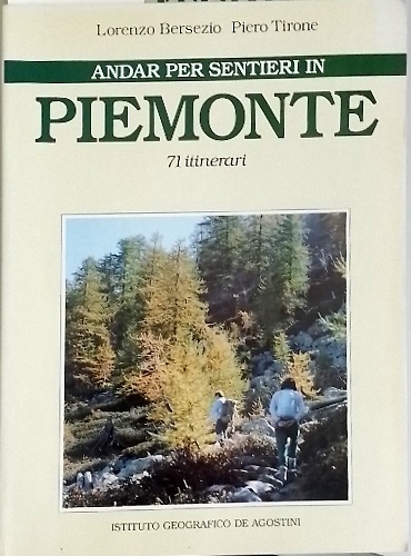 Andar per sentieri in Piemonte.