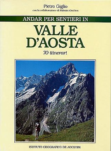 Andar per sentieri in Valle d'Aosta.