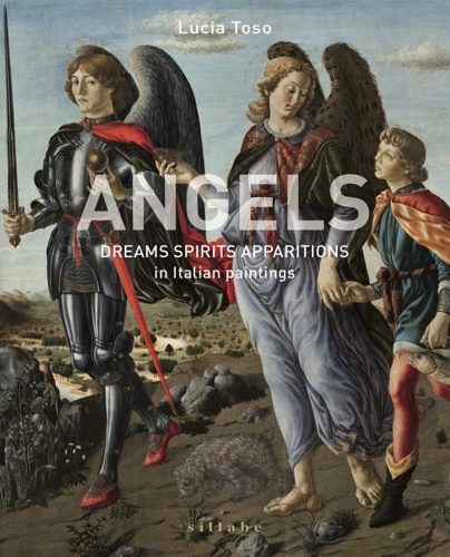 Angels. Dreams spirits apparitions in Italian paintings.