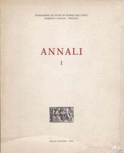 Annali I. Premessa di Anna Banti. --Giuliana Tonini., Argomenti maseschi: …