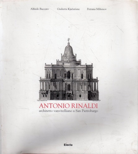 Antonio Rinaldi, architetto vanvitelliano a San Pietroburgo.