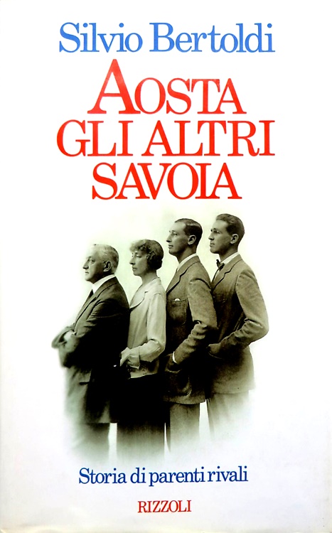 Aosta, gli altri Savoia. Storia di parenti rivali.