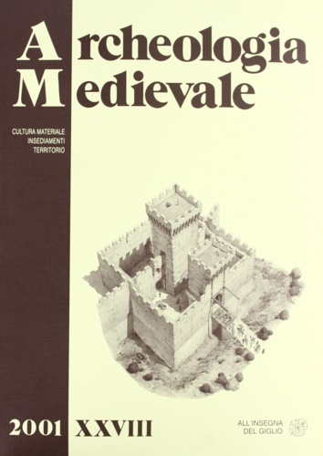 Archeologia medievale. Vol. 28.