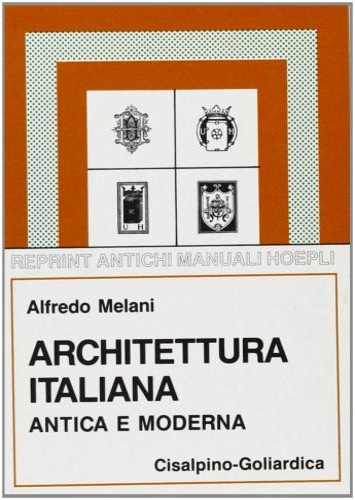 Architettura italiana antica e moderna.