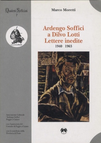 Ardengo Soffici a Dilvo Lotti. Lettere inedite 1940-1963.