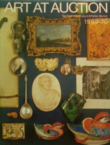 Art at Auction. The Year at Sotheby's & Parke-Bernet 1969-70. …