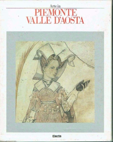 Arte in Piemonte Valle D'Aosta.