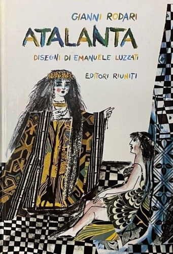 Atalanta. Una fanciulla nella Grecia degli Dei e degli eroi.