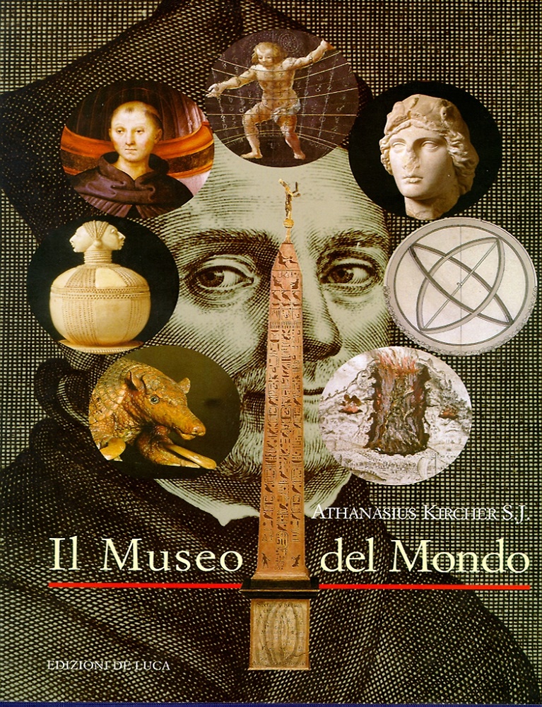 Athanasius Kircher. Il museo del Mondo.