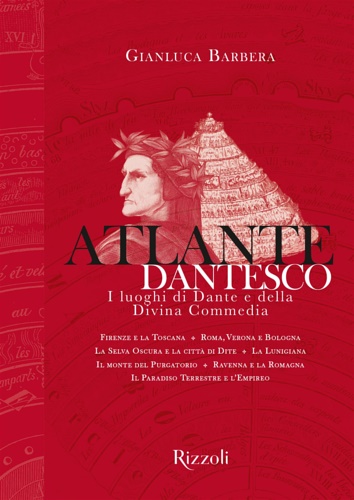 Atlante dantesco. I luoghi di Dante e della Divina Commedia.