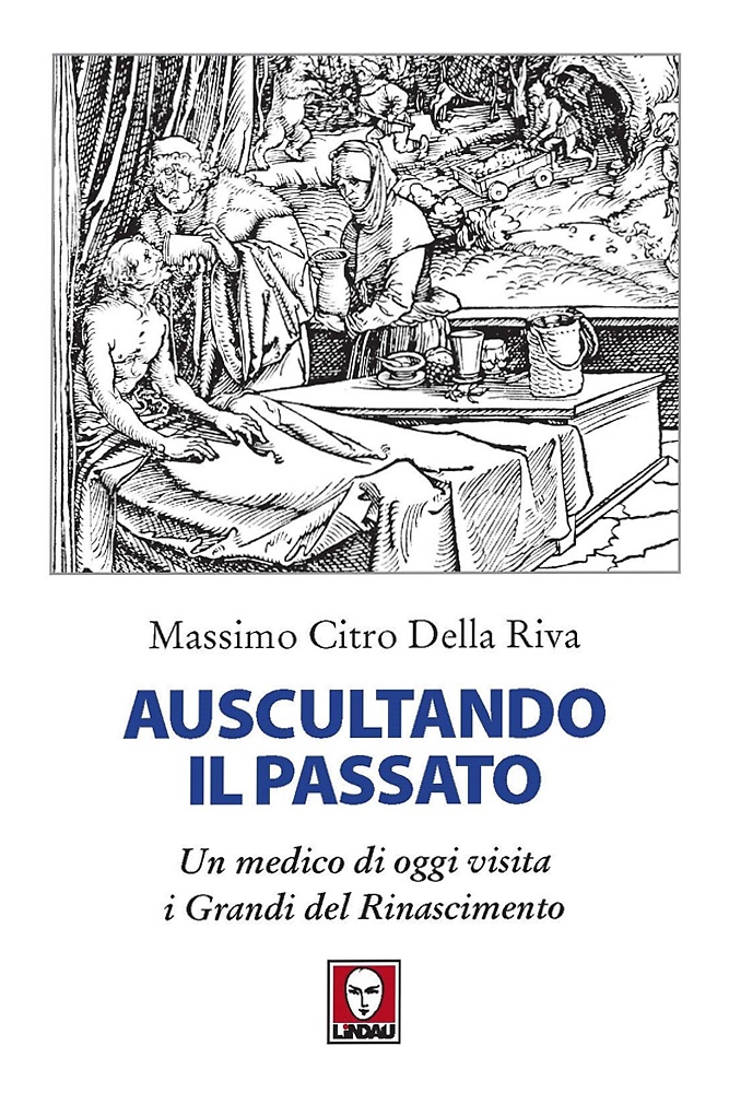 Auscultando il passato. Un medico di oggi visita i Grandi …