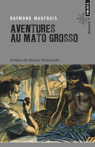 Aventures au Mato Grosso.