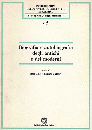 Biografia e autobiografia degli antichi e dei moderni.