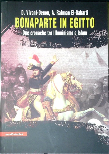 Bonaparte in Egitto. Due cronache tra illuminismo e Islam.