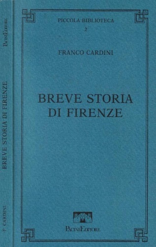 Breve storia di Firenze. Dalle origini al 1860.
