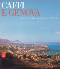 Caffi e Genova. La percezione del paesaggio ligure a metà …