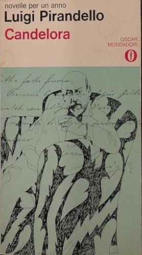 Candelora. Con la cronologia della vita di Pirandello e dei …