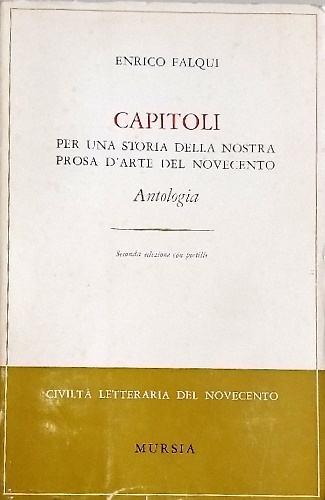Capitoli per una storia della nostra prosa d'arte del Novecento. …