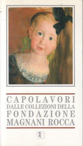 Capolavori dalle collezioni della Fondazione Magnani Rocca.
