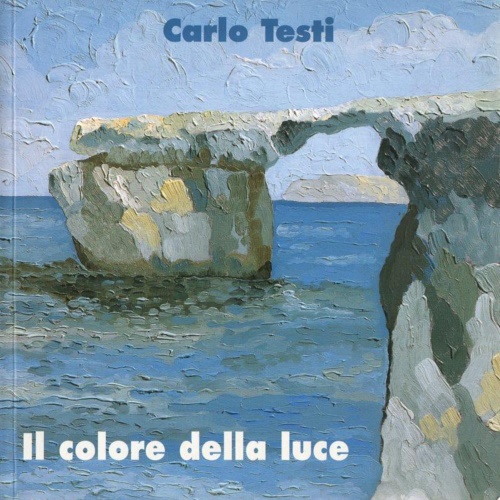 Carlo Testi. Il Colore della Luce. La poesia della Natura.