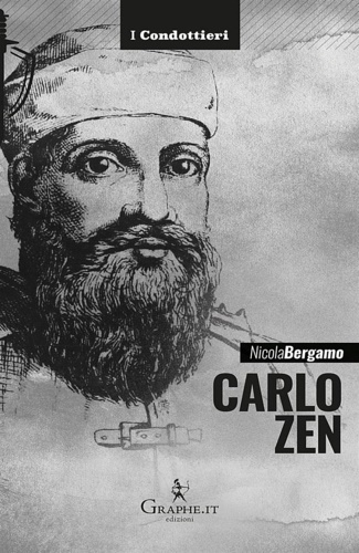 Carlo Zen. L'eroe di Chioggia.