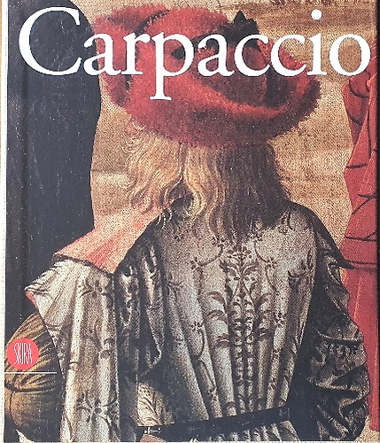 Carpaccio. I grandi cicli pittorici.