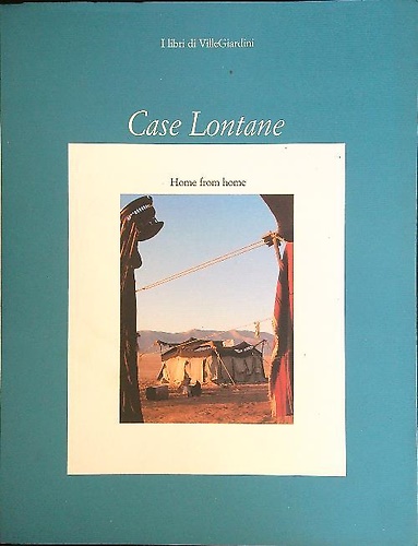 Case lontane. Home from home.