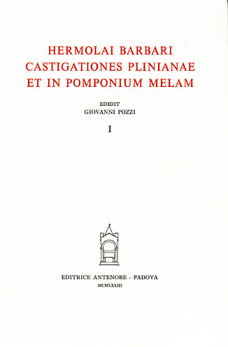 Castigationes Plinianae et in Pomponium Melam. Vol.I.