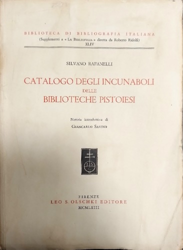 Catalogo degli incunaboli delle biblioteche pistoiesi.