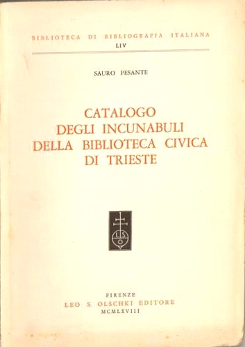 Catalogo degli incunabuli della Biblioteca Civica di Trieste.