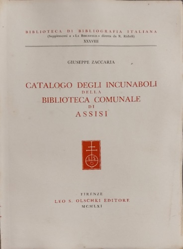 Catalogo degli incunabuli della Biblioteca Comunale di Assisi.