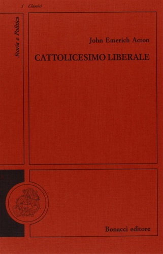 Cattolicesimo liberale. Saggi storico-politici.