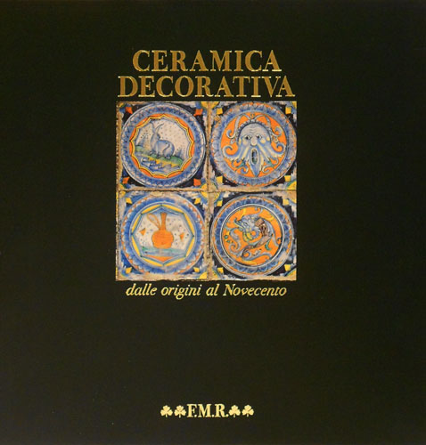 Ceramica decorativa dalle origini al Novecento.