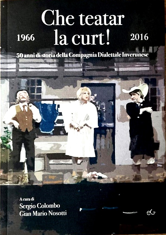 Che teatar la curt! 1966-2016. 50 anni di storia della …